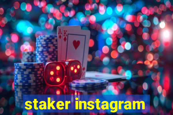 staker instagram